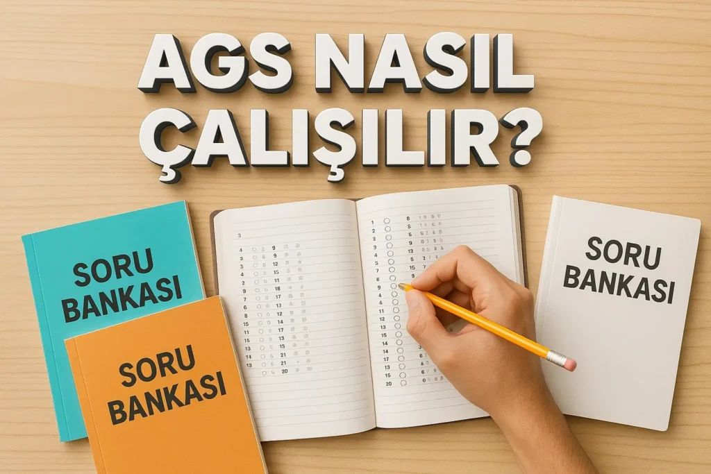 AGS Nasıl Çalışılır yazan ve soru bankaları ve kitaplar barındıran masa görseli